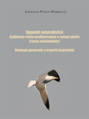cover image of Appunti naturalistici--Gabbiano reale mediterraneo a zampe gialle (Larus michahellis)